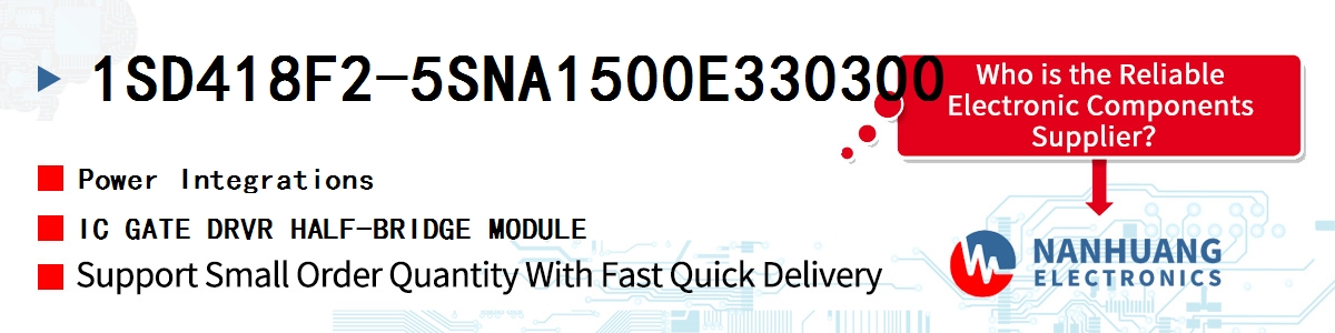1SD418F2-5SNA1500E330300 Power Integrations IC GATE DRVR HALF-BRIDGE MODULE