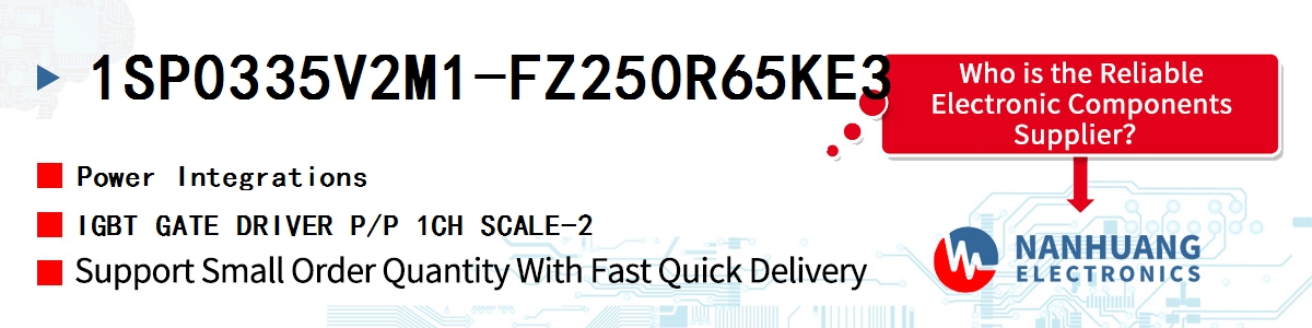 1SP0335V2M1-FZ250R65KE3 Power Integrations IGBT GATE DRIVER P/P 1CH SCALE-2