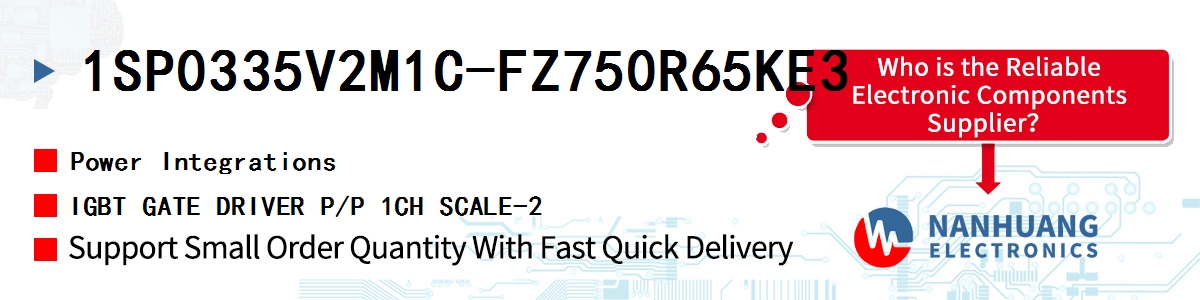 1SP0335V2M1C-FZ750R65KE3 Power Integrations IGBT GATE DRIVER P/P 1CH SCALE-2